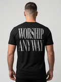 Worship Anyway Tee